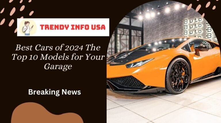 Best Cars of 2024 The Top 10 Models for Your Garage