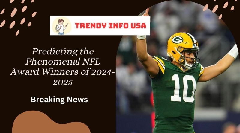 Predicting the Phenomenal NFL Award Winners of 2024-2025