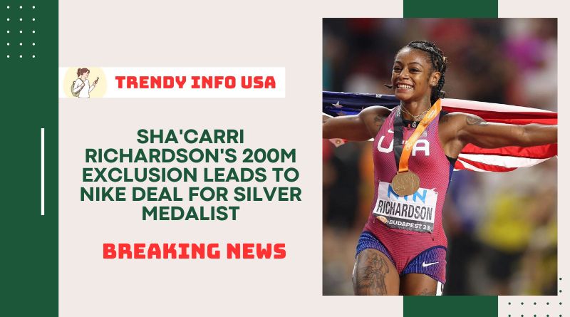 Sha'Carri Richardson's 200m Exclusion Leads to Nike Deal for Silver Medalist